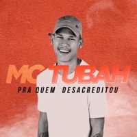 Pra Quem Desacreditou - Single - MC Tubah