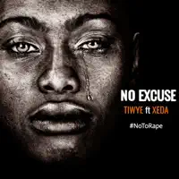 No Excuse — Tiwye feat. Xeda