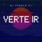 Verte Ir - El Franko Dj lyrics