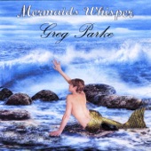 Greg Parke - Mermaids Whisper
