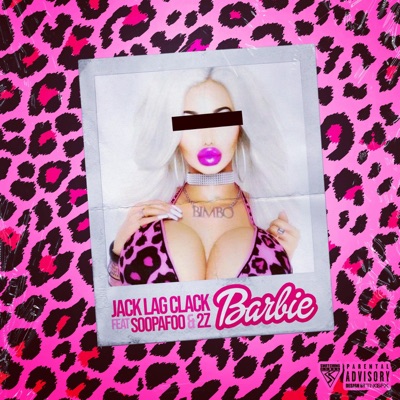 Barbie (feat. Soopafoo x 2Z) - Single