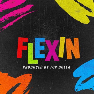 Top Dolla - Flexin'