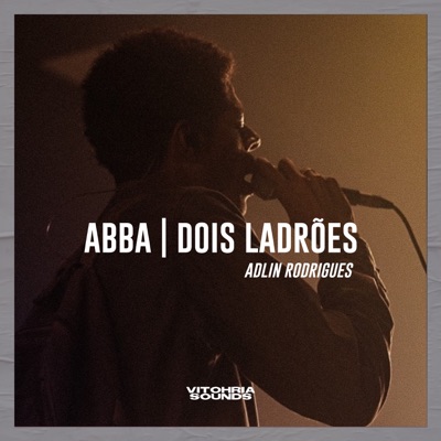 Abba / Dois Ladrões (Ao Vivo) - Single