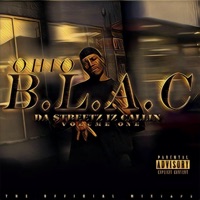 Da Streetz Iz Callin' Vol. 1 - Ohio B.L.A.C.
