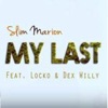 My Last (feat. Locko & Dex Willy) - Single