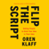 Oren Klaff - Flip the Script: Getting People to Think Your Idea Is Their Idea (Unabridged)