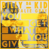 You Get What You Give (Music In You) [feat. Natalie Gray] artwork