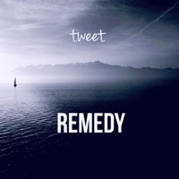 Remedy - Single - Tweet