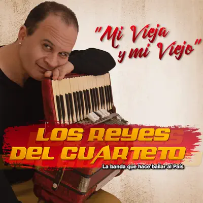 Mi Vieja y Mi Viejo (Single) - Los Reyes Del Cuarteto