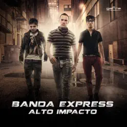 Alto Impacto - Banda Express Alto Impacto - Banda Express