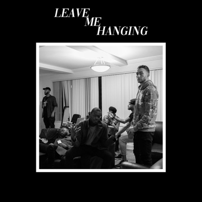Leave Me Hanging (feat. Kohini, CASSINØ & Angelica Nicole) - Single
