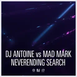 Neverending Search (Remixes) - Single - Dj Antoine