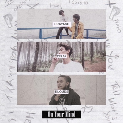On Your Mind (feat. Z4sfa & Kloud$) - Single