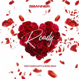 Ready (feat. Rush Rich & Mizzylott) Bbanner