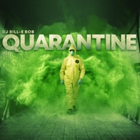 Quarantine - Single - DJ Bill-E Bob
