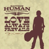 Matthew Human and the Human Revolution - Love Always Prevails