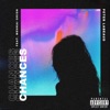 Chances (feat. Mehkai Orion) - Single