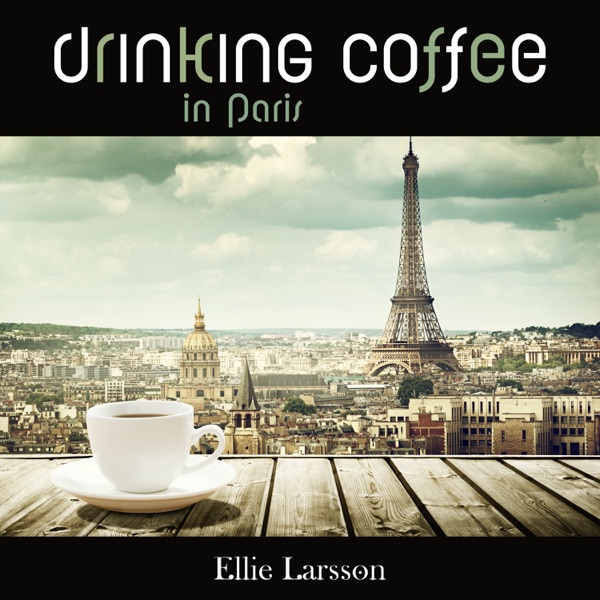 Drinking Coffee in Paris