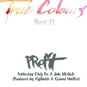 True Colours Part 2 (feat. Chip Fu & Jah Mirikle) - EP