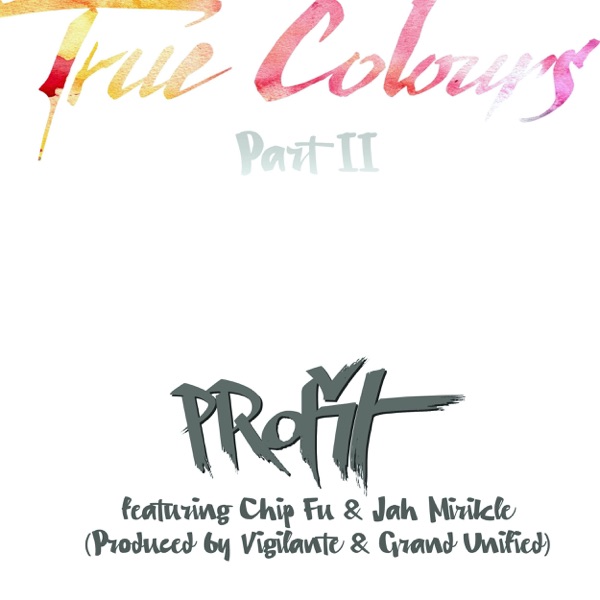 True Colours Part 2 (feat. Chip Fu & Jah Mirikle) - EP