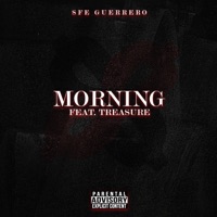 Morning (feat. Treasure) - Single - SFE Guerrero