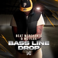 Bass Line Drop - Single - Beat Merchants & MC Flux