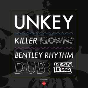 Killer Klowns / Bentley Rhythm Dub - Single