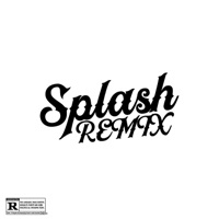 Splash (Remix) [feat. Shaka & 7roy] - Single - Sloope