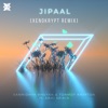 Jipaal (Xenokrypt Remix) [feat. Abhi Saikia] - Single