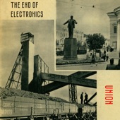 The End of Electronics - Union