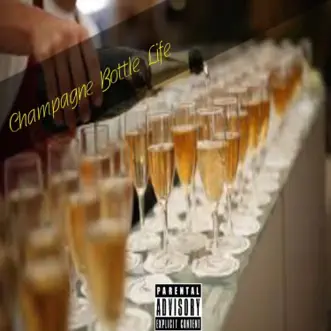 Champagne Bottle Life (feat. Block, JermaineTheGeneral & Newtjackcity) - Single by Choice Major album reviews, ratings, credits