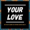 Your Love - Rod Taylor, Ranking Joe & Brother Culture lyrics