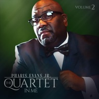 The QUARTET IN ME Volume 2 - Pharis Evans Jr.