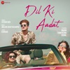 Dil Ki Aadat - Single