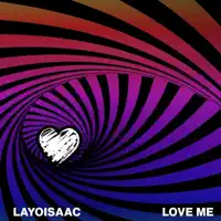 Love Me — Layo Isaac