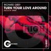 Richard Grey - Turn Your Love Around (Jack's on Remix)