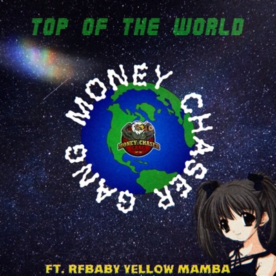 Top of the World (feat. Rfbaby & Yellow Mamba) - Single