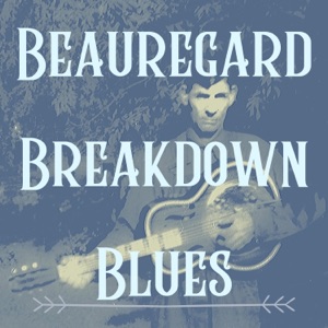 Beauregard Breakdown Blues (feat. Bryan Sutton & Andy Leftwich) - Single