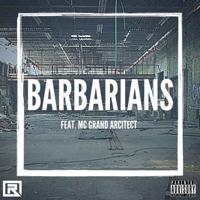 Barbarians (feat. MC Grand Arcitect) - Single