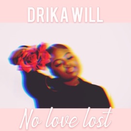 No Love Lost Drika Will