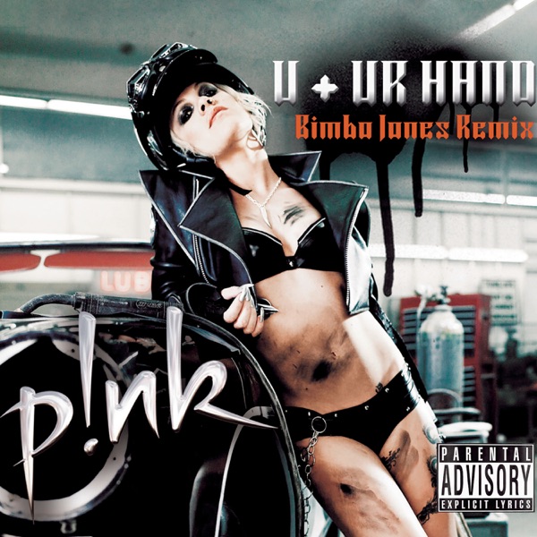 U + Ur Hand (Bimbo Jones Remix) - Single - P!nk