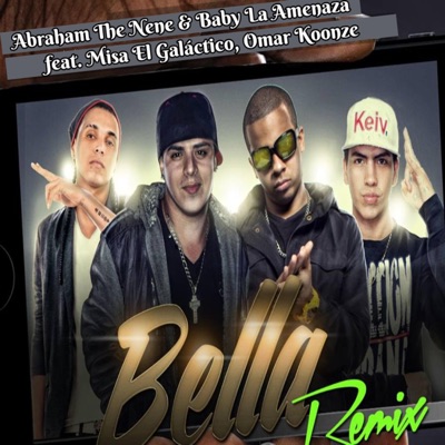 Bella (feat. MisaElGalactico & Omar Koonze) [Remix] [Remix] - Single