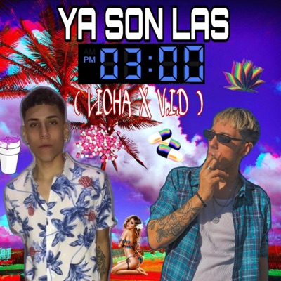 Ya Son Las 3 (feat. Lil V.I.D) - Single