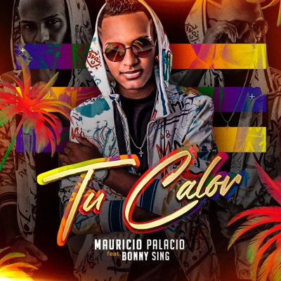 Tu Calor (feat. Bonny Sing) - Single