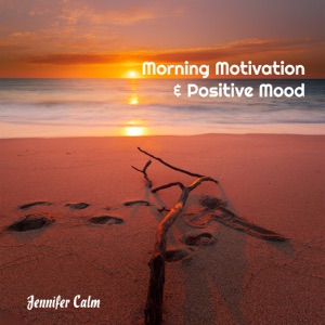 Morning Motivation & Positive Mood