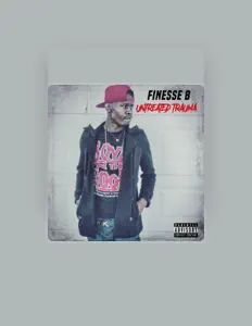 收听 Finesse B、观看音乐视频、阅读小传、查看巡演日期等 ！