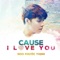 Cause I Love You (Beat) artwork