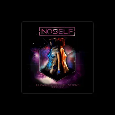 Listen to NoSelf, watch music videos, read bio, see tour dates & more!