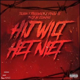Hij Wilt Het Niet (feat. Taliban & Yxngvoss) Firra Haze