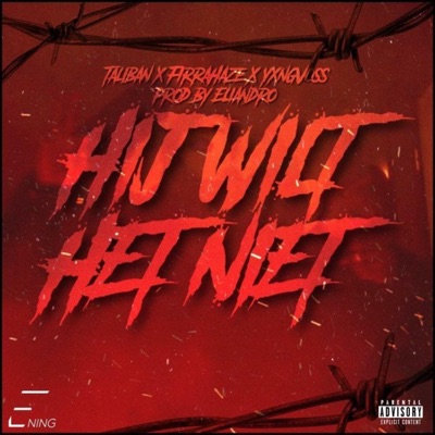 Hij Wilt Het Niet (feat. Taliban & Yxngvoss) - Single